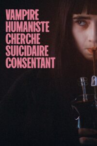 Vampire Humaniste Cherche Suicidaire Consentant Poster